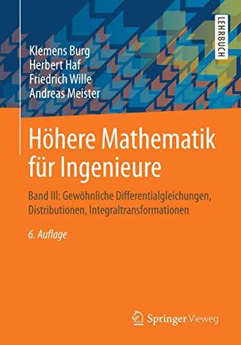 Höhere Mathematik für Ingenieure: Band III: Gewöhnliche Differentialgleichungen, Distributionen, Integraltransformationen